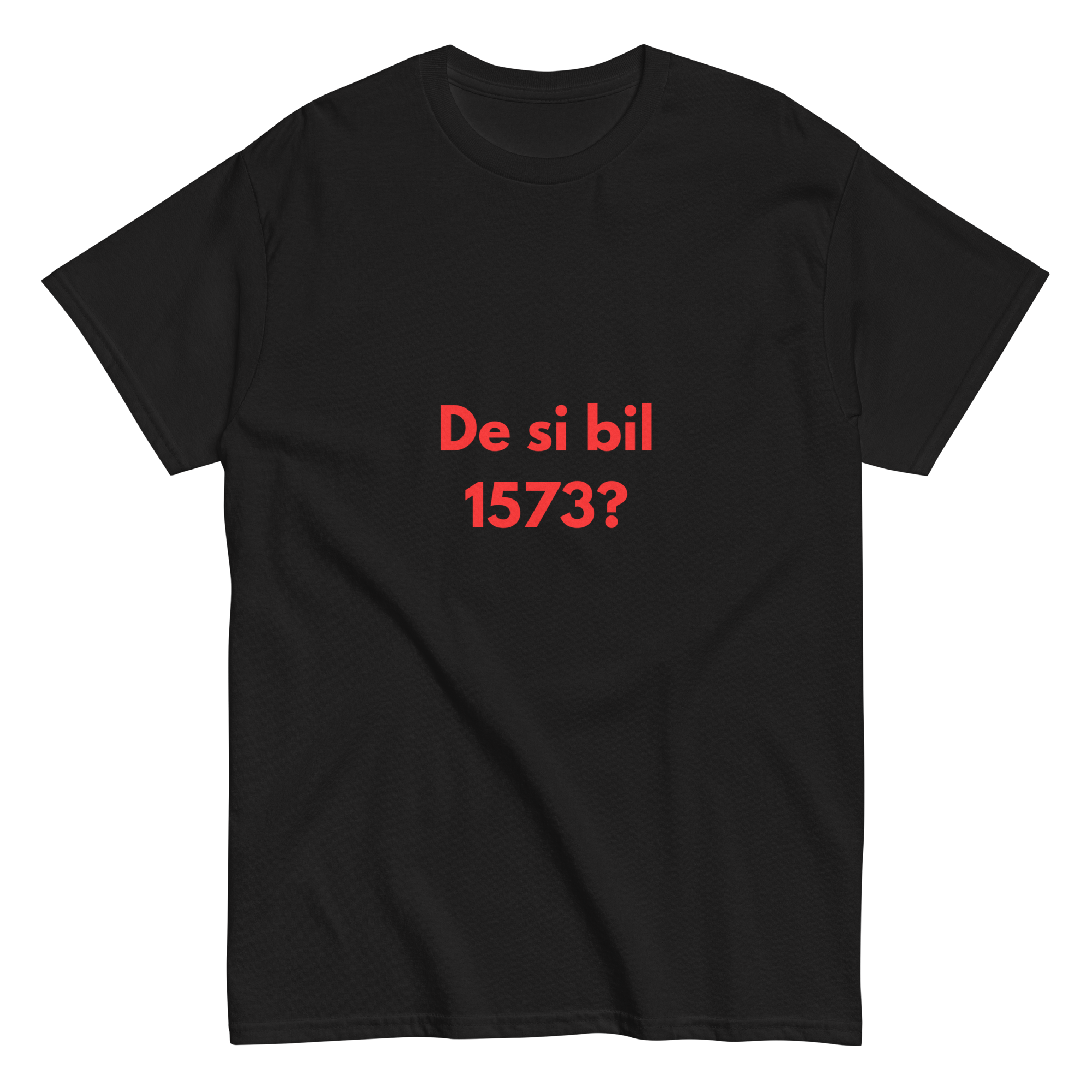 De si bil 1573? - muška majica - Slika 3