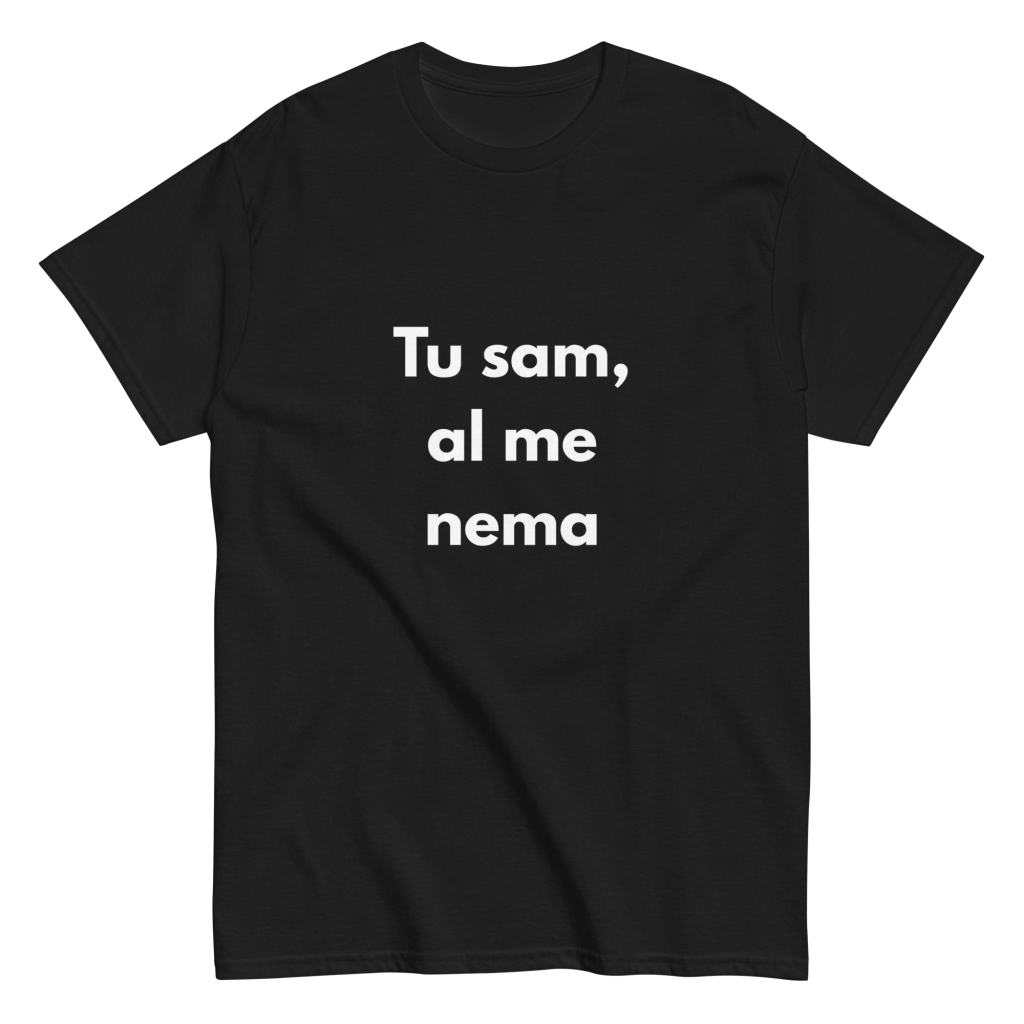 Tu sam, al me nema - muška majica