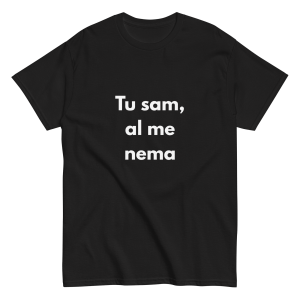 Tu sam, al me nema - muška majica