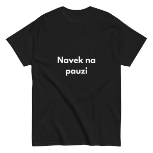 Navek na pauzi - muška majica