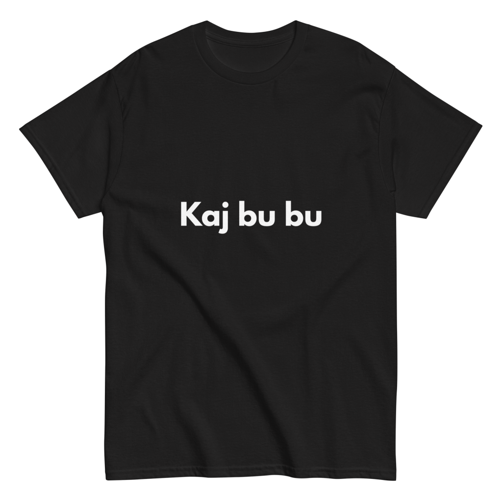 Kaj bu bu - muška majica