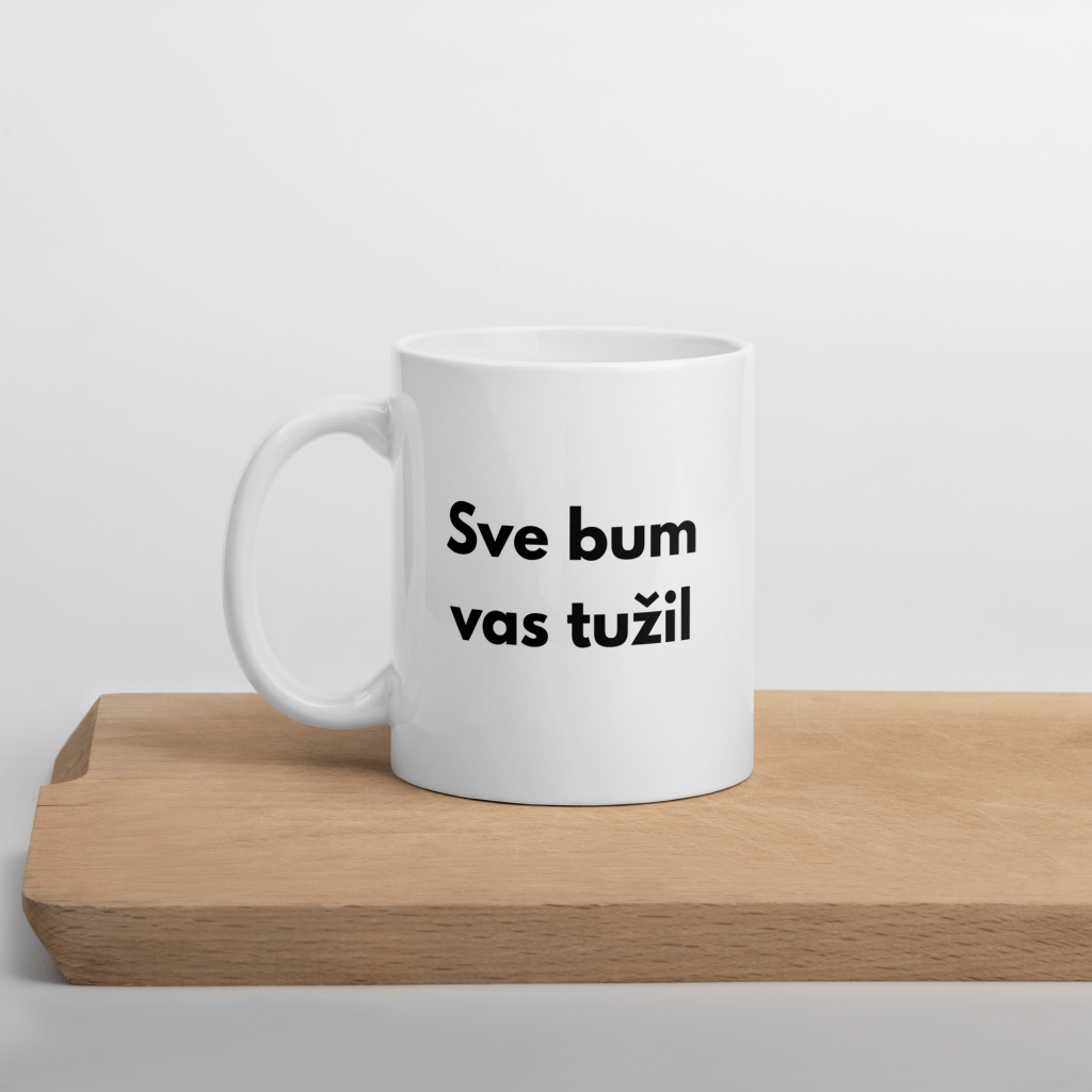 Sve bum vas tužil - šalica