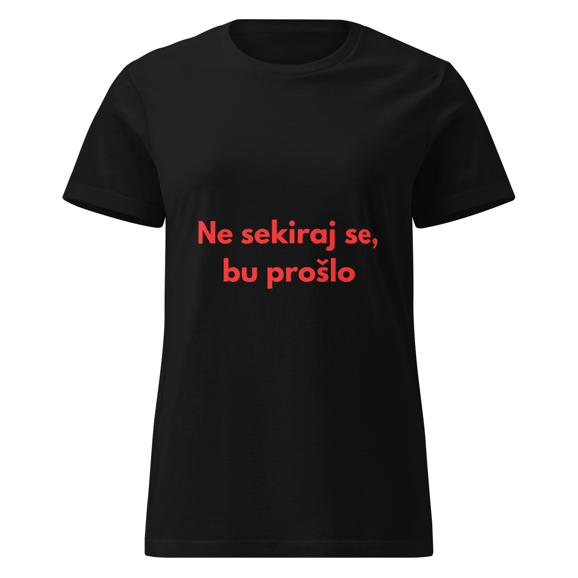 Ne sekiraj se, bu prošlo - ženska majica - Slika 3