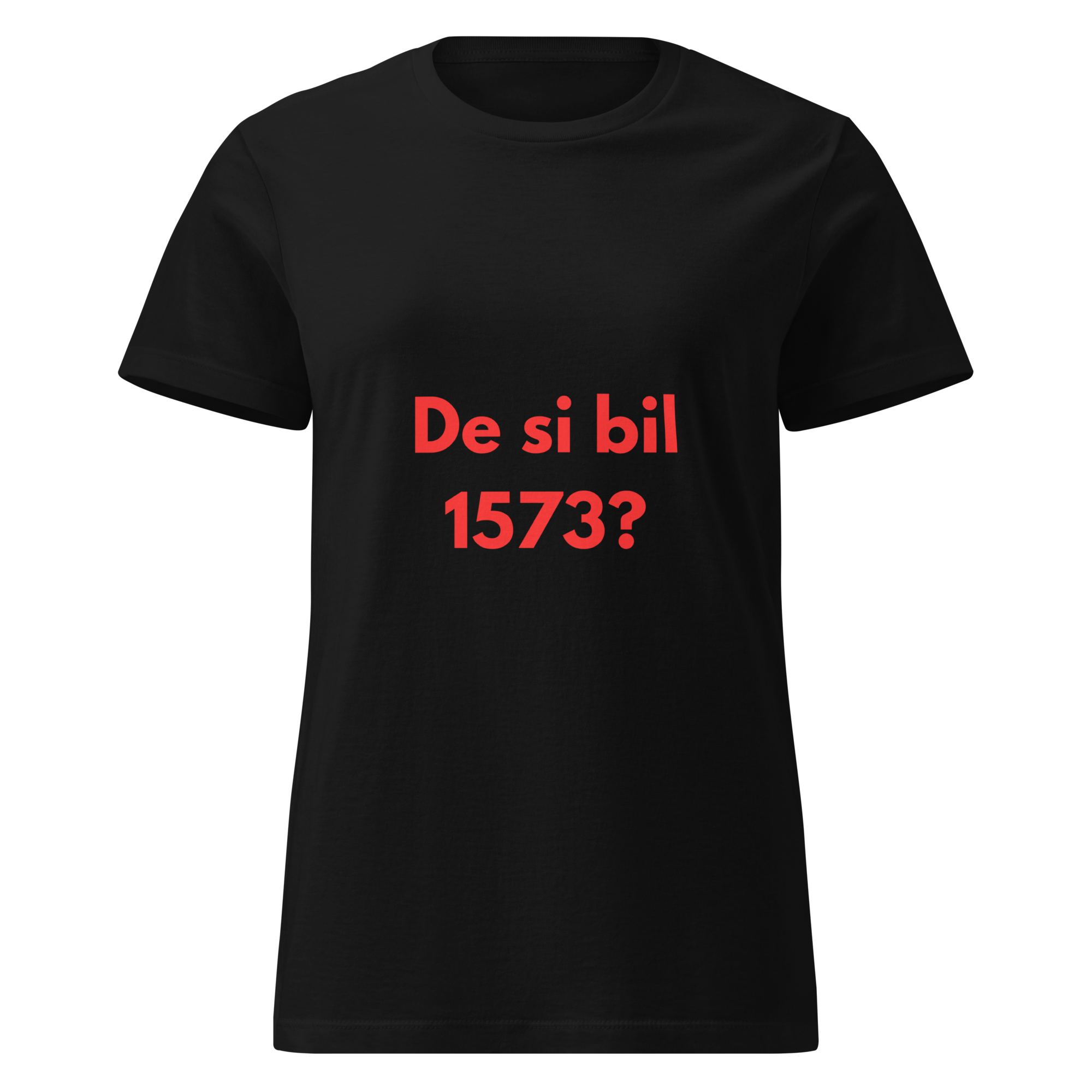 De si bil 1573? - ženska majica - Slika 3