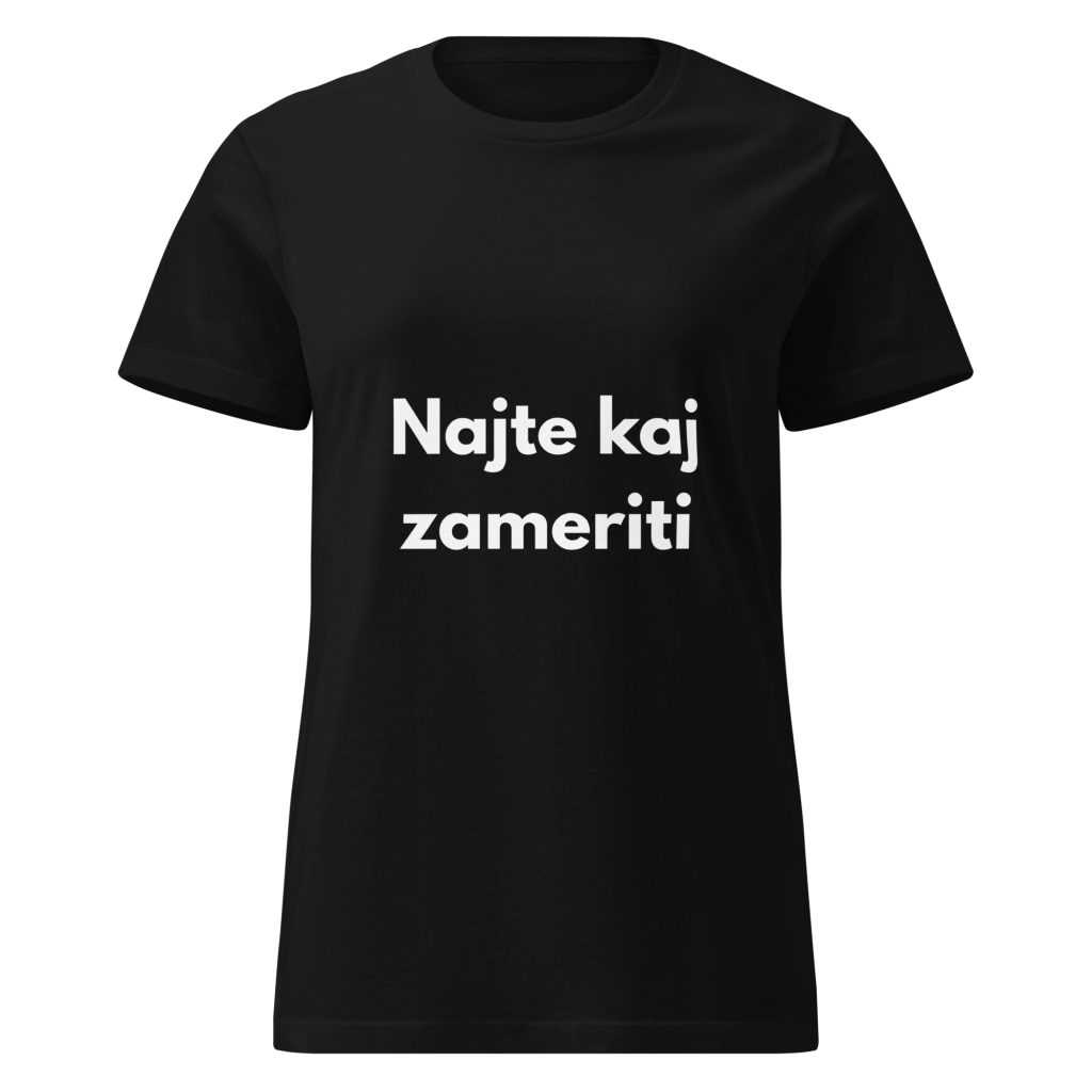 Najte kaj zameriti - ženska majica