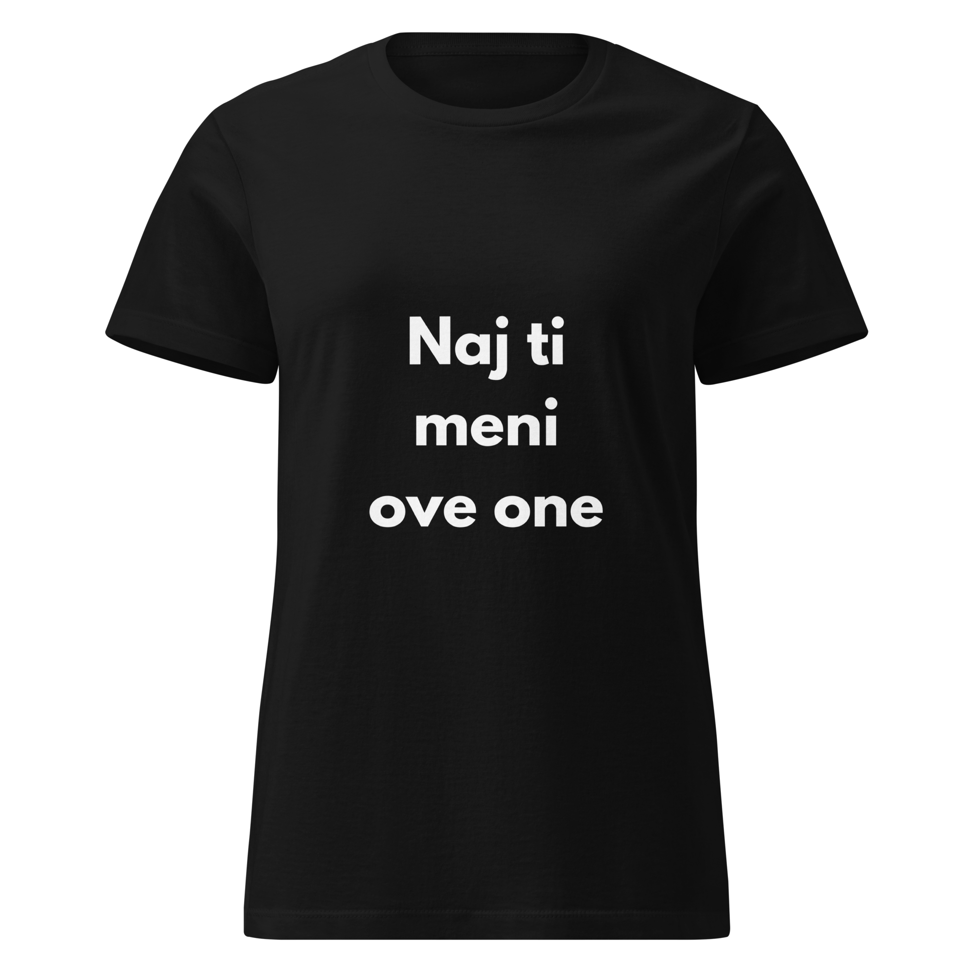Naj ti meni ove one - ženska majica
