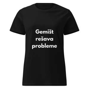 Gemišt rešava probleme - ženska majica