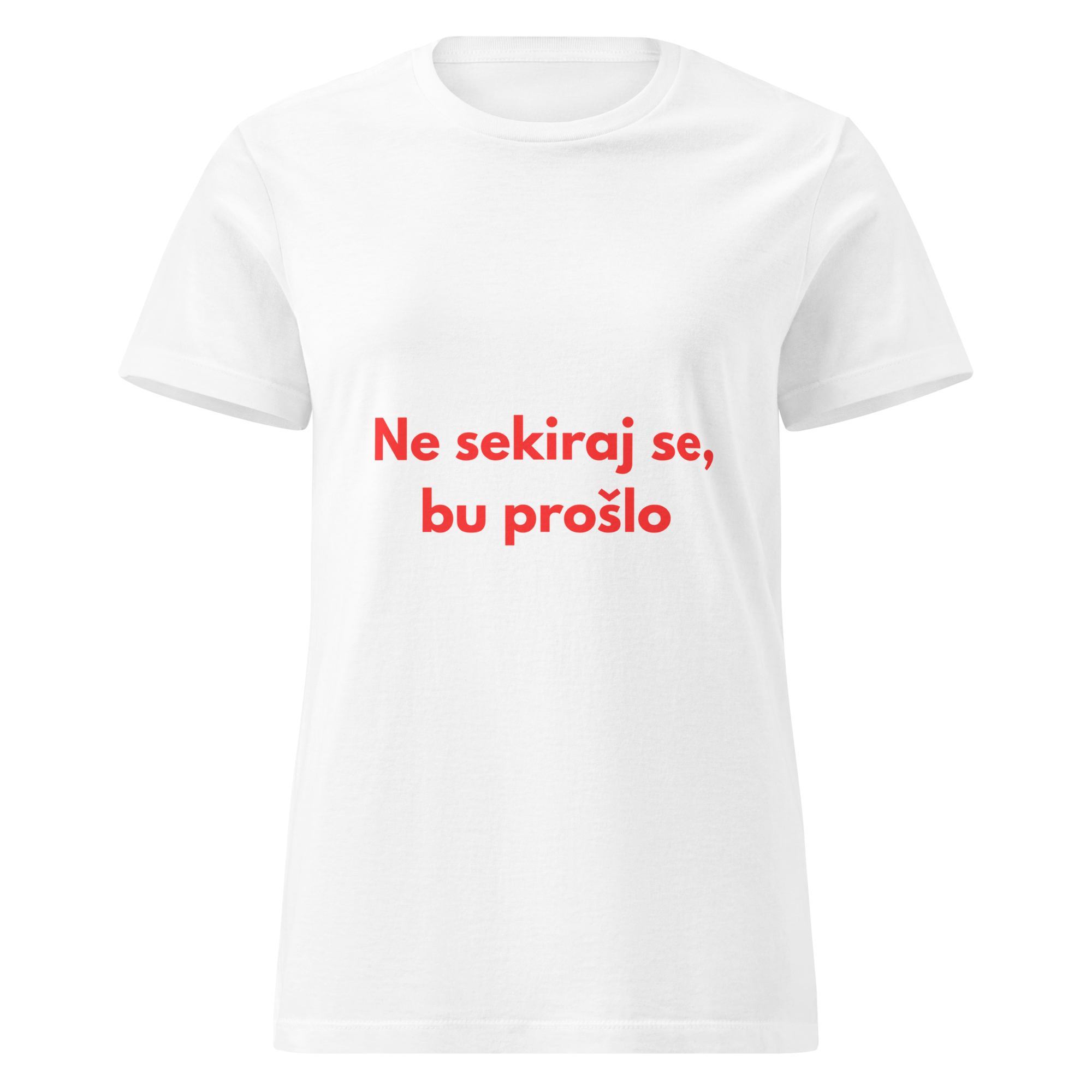 Ne sekiraj se, bu prošlo - ženska majica - Slika 4